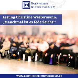 Christine Westermann: „Manchmal ist es federleicht!“