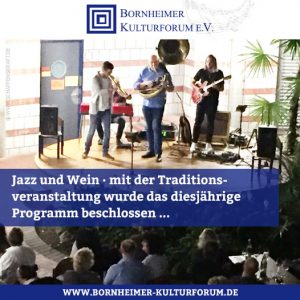 Jazz und Wein · mit der Traditionsveranstaltung wurde das diesjährige Programm beschlossen ...