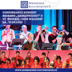 Gemeinsames Konzert  Bigband „DASK2PROJEKT“ und St. Michael Chor Waldorf