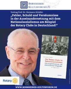 Vortrag Prof. Dr. Hermann Schäfer: „Fehler, Schuld und Versäumnisse in der Auseinandersetzung mit dem Nationalsozialismus am Beispiel der Rotary Clubs in Deutschland!“